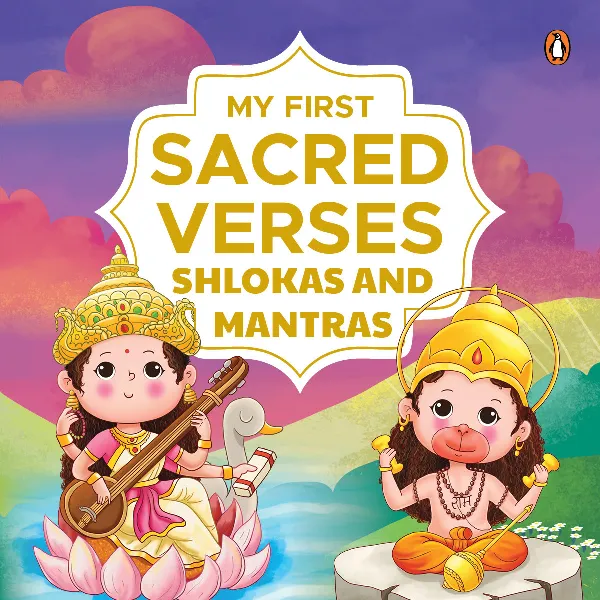 My First Sacred Verses: Shlokas and Mantras