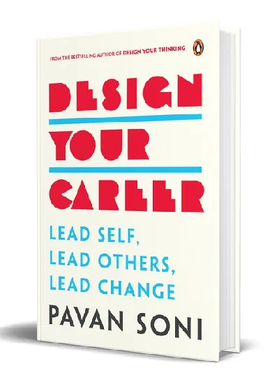 Design Your Career: Lead Self, Lead Others, Lead Change