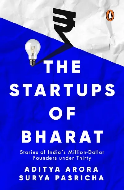 The Startups Of Bharat: The Identity Of A New India