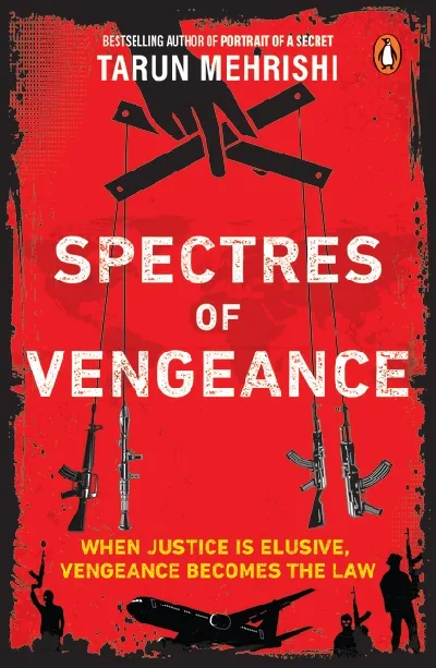 Spectres Of Vengeance: When Justice Is Elusive, Vengeance Becomes The Law