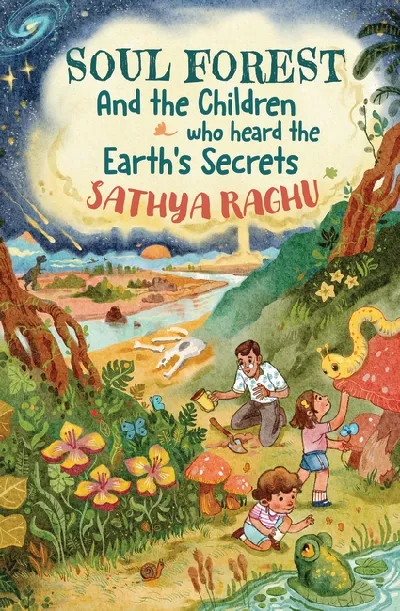 Soul Forest And The Children Who Heard The Earthâ€™s Secrets