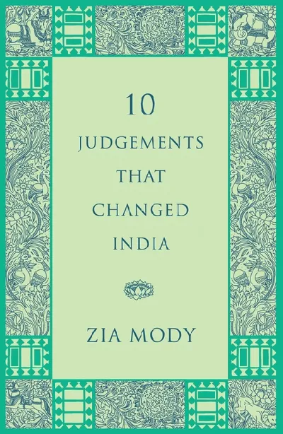 10 JUDGEMENTS THAT CHANGED INDIA