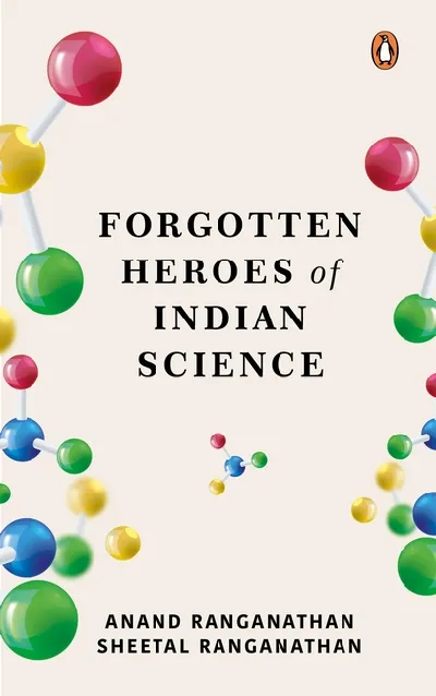 Forgotten Heroes Of Indian Science