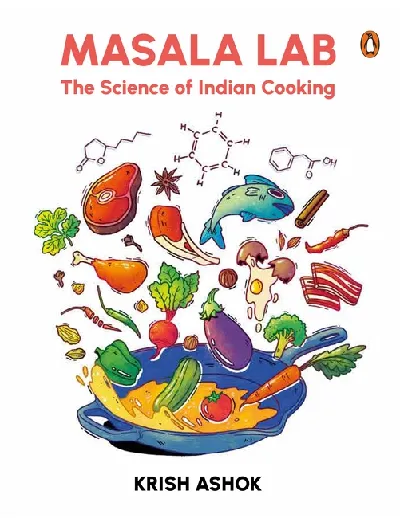 Masala Lab: The Science Of Indian Cooking (Illustrated Editon)