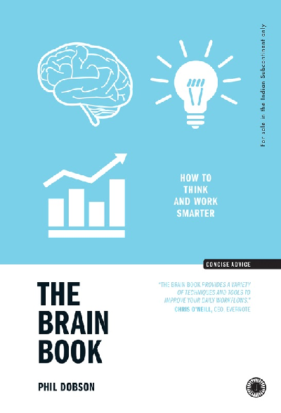 The Brain Book: How to Think and Work Smarter