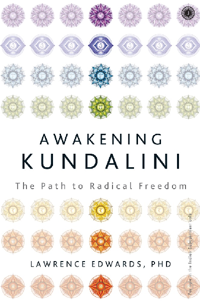 Awakening Kundalini: The Path to Radical Freedom