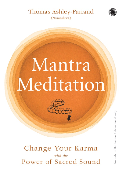 Mantra Meditation: Change Your Karma with the Power of Sacred Sound