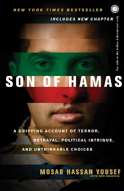 Son of Hamas: A Gripping Account of Terror, Betrayal, Political Unthinkable Choices