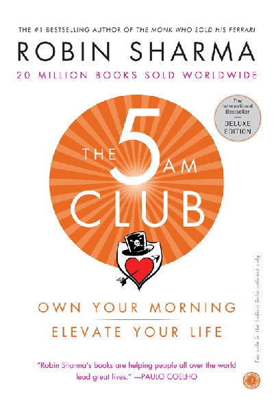 The 5 AM Club – Deluxe Edition: Own Your Morning. Elevate Your Life