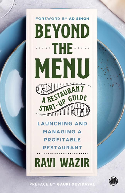 Beyond the Menu: A Restaurant Start-up Guide: Launching and Managing a Profitable Restaurant