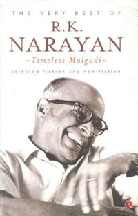 The Very Best of R.K. Narayan: Timeless Malgudi