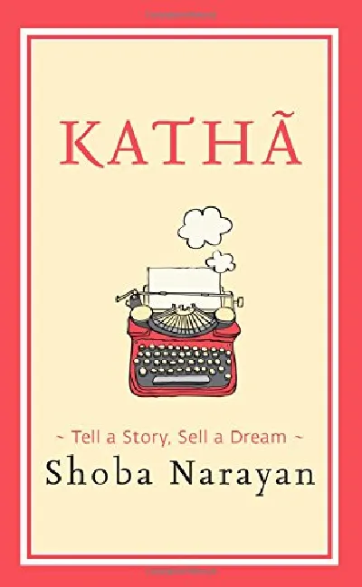 Katha: Tell a Story, Sell a Dream