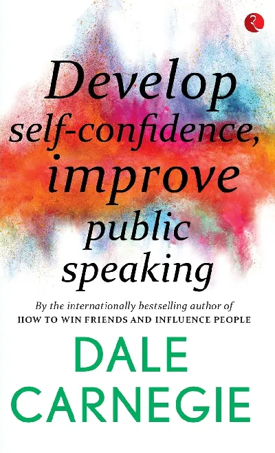 How to Develop Self-Confidence & Influence People By Public Speaking