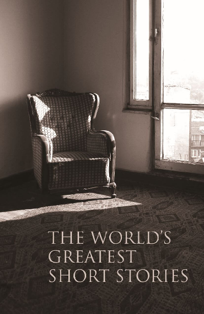 The World’s Greatest Short Stories