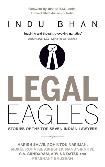 Legal Eagles: The Story Of The Top Seven Indian Lawyers