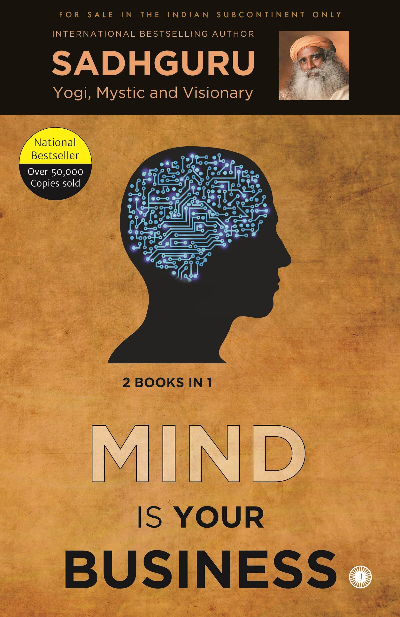 Mind is your Business & Body the Greatest Gadget (2 Books in 1)