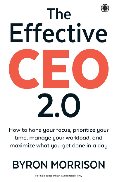 The Effective CEO 2.0: How to hone your focus, prioritize your time, manage your workload and maximize what you get done in a day.