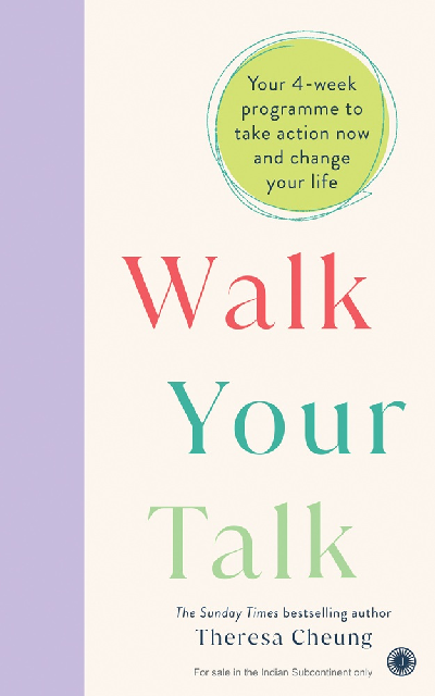 Walk Your Talk: Your 4-week programme to take action now and change your life