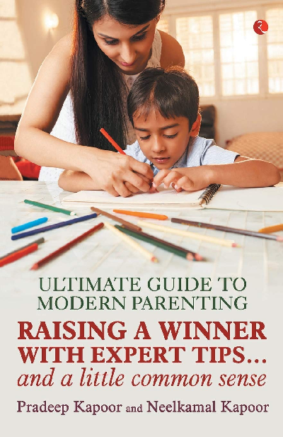 Ultimate Guide to Modern Parenting: Raising a Winner with Expert Tips and a Little Common Sense