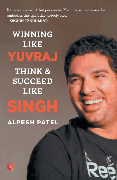 Winning Like Yuvraj: Think & Succeed Like Singh