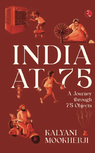 India At 75: A Journey Through 75 Objects