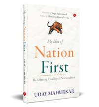 My Idea of Nation First: Redefining Unalloyed Nationalism