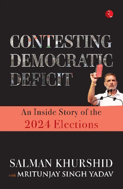 CONTESTING DEMOCRATIC DEFICIT : An Inside Story of the 2024 Elections