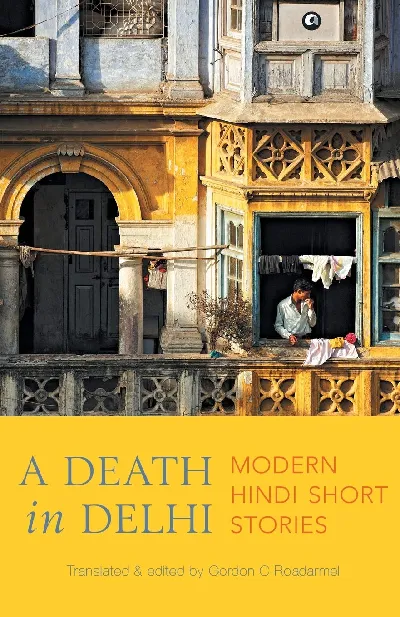 A Death in Delhi: Modern Hindi Short
Stories