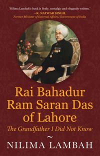 RAI BAHADUR RAM SARAN DAS OF LAHORE (PB)