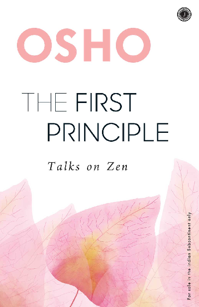 The First Principle: Talks on Zen