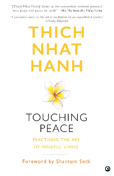 Touching Peace: Practising the Art of Mindful Living